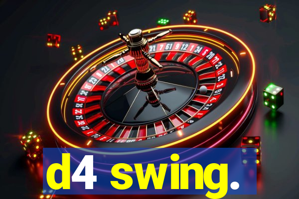 d4 swing.